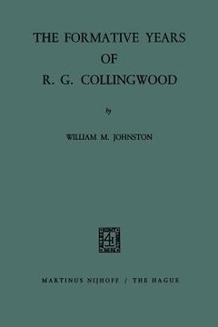 portada The Formative Years of R. G. Collingwood (en Inglés)