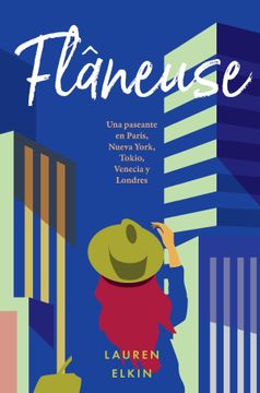 portada Flâneuse: Una Paseante En París, Nueva York, Tokio, Venecia Y Londres (in Spanish)