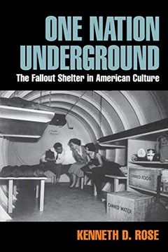 portada One Nation Underground: The Fallout Shelter in American Culture: A History of the Fallout Shelter (American History and Culture) (en Inglés)