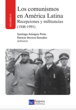 portada Los Comunismos en América Latina. Recepciones y Militancias (1948-1991). Volumen III