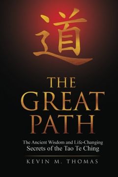 portada The Great Path: The Ancient Wisdom and Life-Changing Secrets of the Tao Te Ching