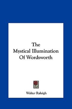 portada the mystical illumination of wordsworth the mystical illumination of wordsworth