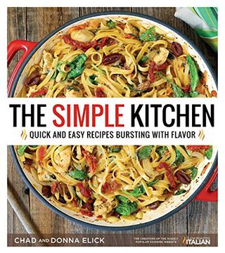 portada The Simple Kitchen: Quick and Easy Recipes Bursting with Flavor (en Inglés)