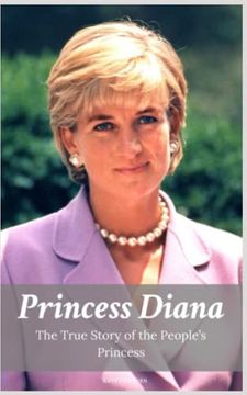 portada Princess Diana: The True Story of the People’S Princess (en Inglés)