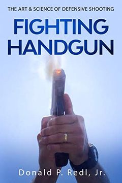 portada Fighting Handgun: The art & Science of Defensive Shooting (in English)