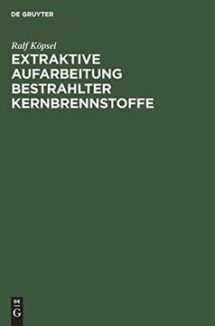 portada Extraktive Aufarbeitung Bestrahlter Kernbrennstoffe (in German)