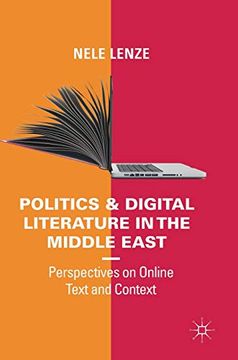 portada Politics and Digital Literature in the Middle East: Perspectives on Online Text and Context 