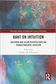 portada Kant on Intuition: Western and Asian Perspectives on Transcendental Idealism (in English)