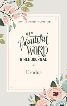 portada Niv, Beautiful Word Bible Journal, Exodus, Paperback, Comfort Print (en Inglés)