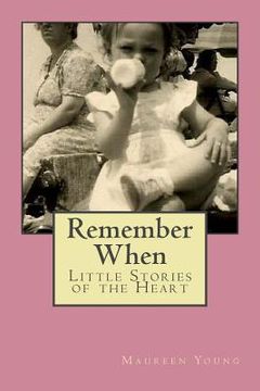 portada Remember When: Little Stories of the Heart (en Inglés)