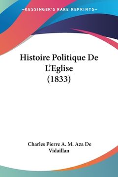 portada Histoire Politique De L'Eglise (1833) (en Francés)