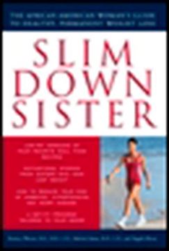 portada Slim Down Sister: The African-American Woman's Guide to Healthy, Permanent Weight Loss (en Inglés)