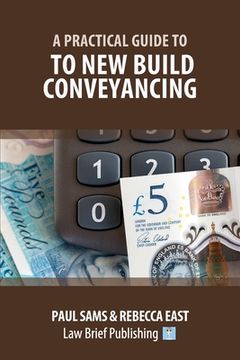 portada A Practical Guide to new Build Conveyancing (en Inglés)