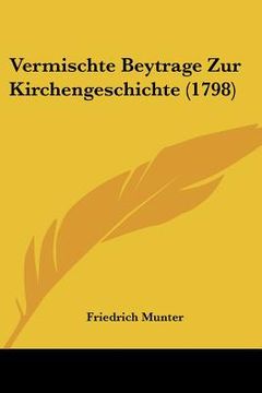 portada Vermischte Beytrage Zur Kirchengeschichte (1798) (en Alemán)