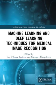 portada Machine Learning and Deep Learning Techniques for Medical Image Recognition (Advances in Smart Healthcare Technologies) (en Inglés)