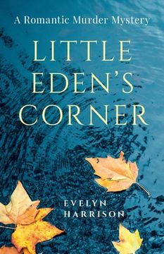 portada Little Eden's Corner: A Romantic Murder Mystery (en Inglés)