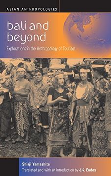 portada Bali and Beyond: Case Studies in the Anthropology of Tourism (Asian Anthropologies)