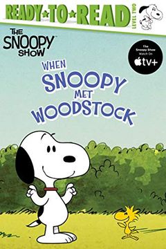 portada When Snoopy met Woodstock: Ready-To-Read Level 2 (The Snoopy Show; Ready to Read, Level 2) (en Inglés)