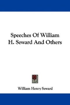 portada speeches of william h. seward and others (en Inglés)