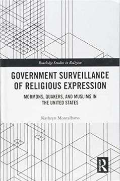 portada Government Surveillance of Religious Expression: Mormons, Quakers, and Muslims in the United States (en Inglés)