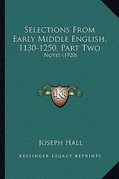 portada selections from early middle english, 1130-1250, part two: notes (1920) (en Inglés)