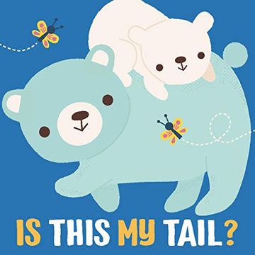 portada Is This my Tail? Bear: Cover Bear (en Inglés)