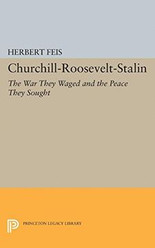 portada Churchill-Roosevelt-Stalin: The war They Waged and the Peace They Sought (Princeton Legacy Library) (en Inglés)