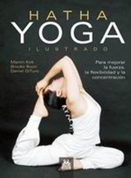 portada Hatha Yoga Ilustrado: Para Mejorar la Fuerza, la Flexibilidad y l a Concentracion