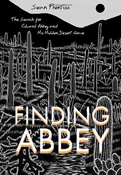Finding Abbey: The Search for Edward Abbey and His Hidden Desert Grave (en Inglés)