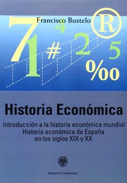 portada historia económica: introducción a la historia económica mundial. historia económica de españa en los siglos xix y xx