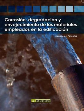 portada Corrosión, Degradación y Envejecimiento de los Materiales Empleados en la Edificación