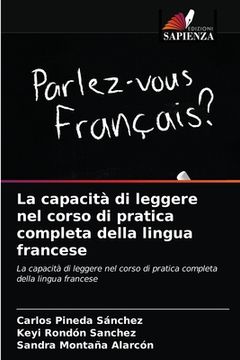 portada La capacità di leggere nel corso di pratica completa della lingua francese