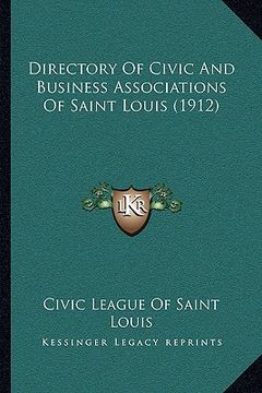 portada directory of civic and business associations of saint louis (1912) (en Inglés)