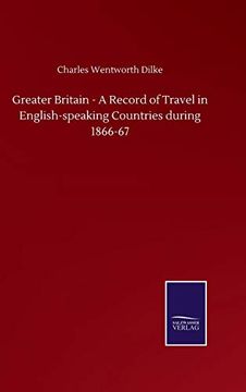 portada Greater Britain - a Record of Travel in English-Speaking Countries During 1866-67 (en Inglés)