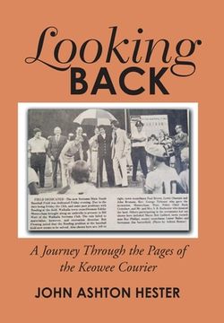 portada Looking Back: A Journey Through the Pages of the Keowee Courier (en Inglés)
