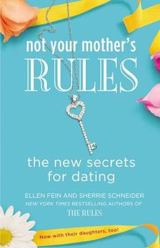 portada not your mother's rules: the new secrets for dating