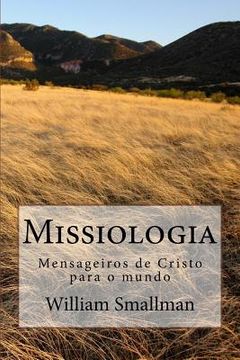 portada Missiologia: Mensageiros de Cristo para o mundo (en Portugués)