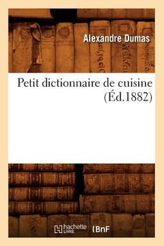 portada Petit Dictionnaire de Cuisine (Éd.1882) 