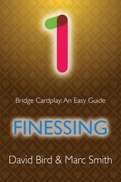 portada Bridge Cardplay: An Easy Guide - 1. Finessing (en Inglés)