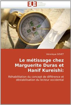 portada Le Metissage Chez Marguerite Duras Et Hanif Kureishi