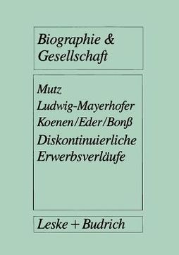 portada Diskontinuierliche Erwerbsverläufe: Analysen Zur Postindustriellen Arbeitslosigkeit (en Alemán)