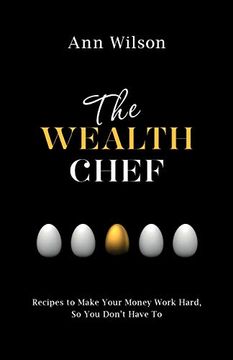 portada The Wealth Chef: Recipes to Make Your Money Work Hard, so you Don'T Have to (in English)
