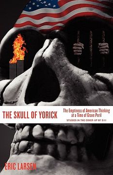 portada the skull of yorick: the emptiness of american thinking at a time of grave peril (en Inglés)