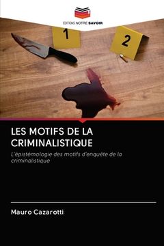 portada Les Motifs de la Criminalistique (en Francés)