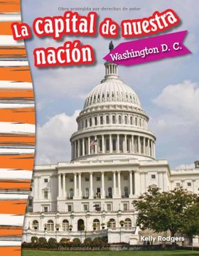 portada La Capital de Nuestra Nación: Washington D. C.