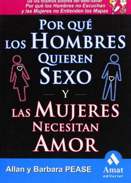 portada Por que los Hombres Quieren Sexo y las Mujeres Necesitan Amor (in Spanish)