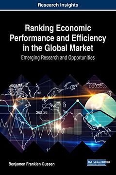 portada Ranking Economic Performance and Efficiency in the Global Market: Emerging Research and Opportunities (Advances in Finance, Accounting, and Economics)