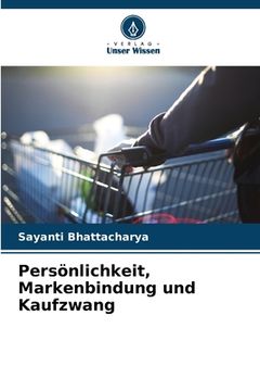portada Persönlichkeit, Markenbindung und Kaufzwang (en Alemán)