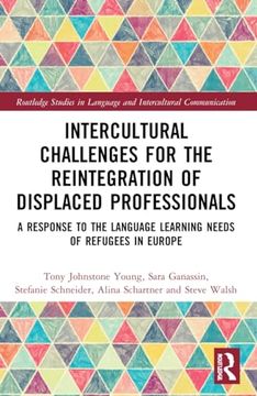 portada Intercultural Challenges for the Reintegration of Displaced Professionals (Routledge Studies in Language and Intercultural Communication) (en Inglés)