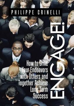 portada Engage! How to Drive Your Endeavors With Others and Together Achieve Long Term Success 